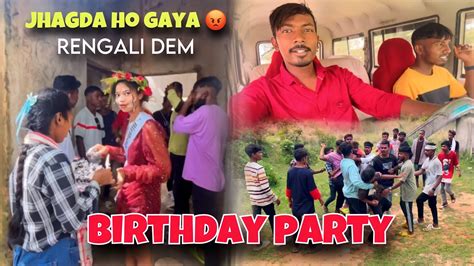 Birthday Party Vlog Rengali Dem Firse Jhagda Ho Gaya 😡 Full