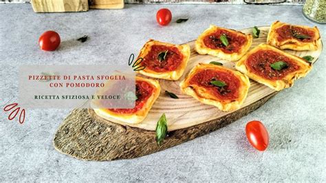 Pizzette Di Pasta Sfoglia Con Pomodoro Ricetta Gustosa E Versatile Da