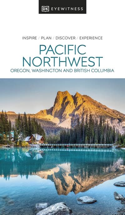 Dk Pacific Northwest By Dk Penguin Books Australia
