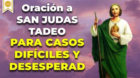 🙌🏽 Oración A San Judas Tadeo Para Casos DifÍciles Y Desesperados🙏🏽 🤲🏼