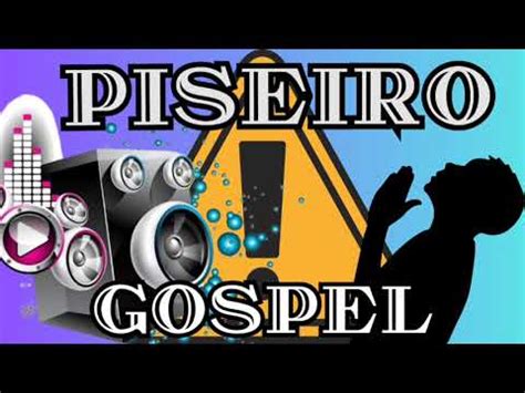 Piseiro Gospel Os Piseiro Gospel Mais Tocadas 2024 YouTube