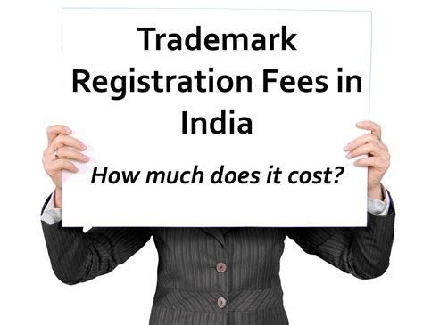 Trademark Registration Fees In India Detailed Fees Break Up