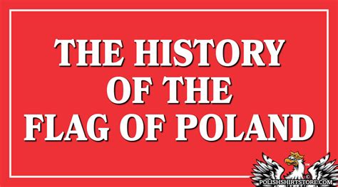 Polish Flag History – Polish Coat of Arms – Flag of Poland - Polish ...