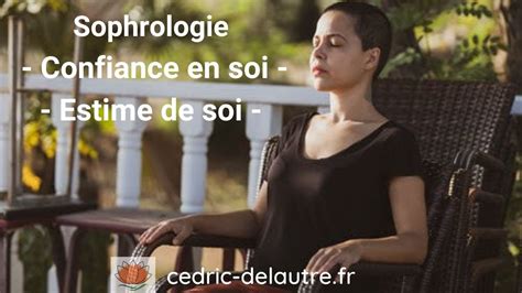 Sophrologie S Ance De Relaxation Pour Retrouver Et Augmenter L Estime