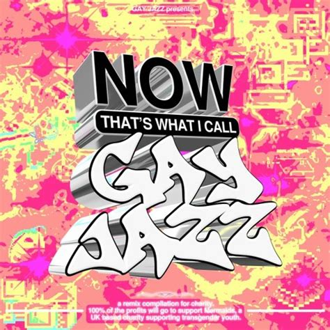 Stream GAY JAZZ Listen To NOW THATS WHAT I CALL GAY JAZZ FREE PWYW