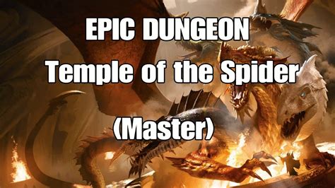 Neverwinter EPIC Temple Of The Spider Master Dungeon Epic Reward