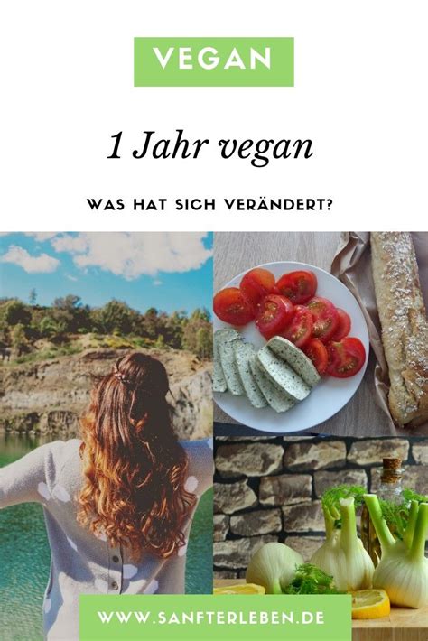 Ein Jahr Vegan Was Hat Sich Verändert • Sanfter Leben Vegan Vegan Ernähren Ernährung