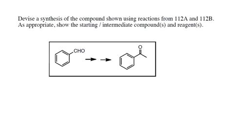 Solved Devise A Synthesis Of The Compound Shown Using Chegg