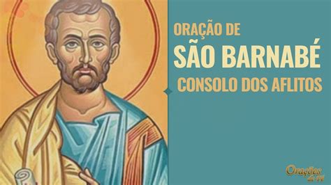 Ora O De S O Barnab Consolo Dos Aflitos Youtube