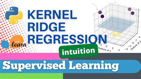 59 Scikit Learn 56supervised Learning 34 Intuition Of Kernel Ridge Regression Youtube