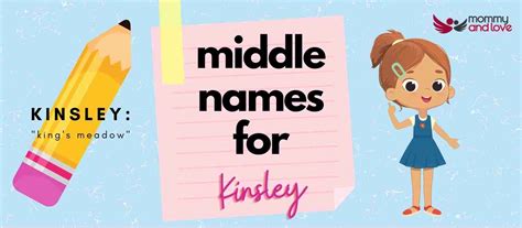 119 Gorgeous Middle Names For Kinsley Mommy And Love