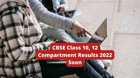 CBSE Class 10 12 Compartment Results 2022 Soon At Cbseresults Nic In