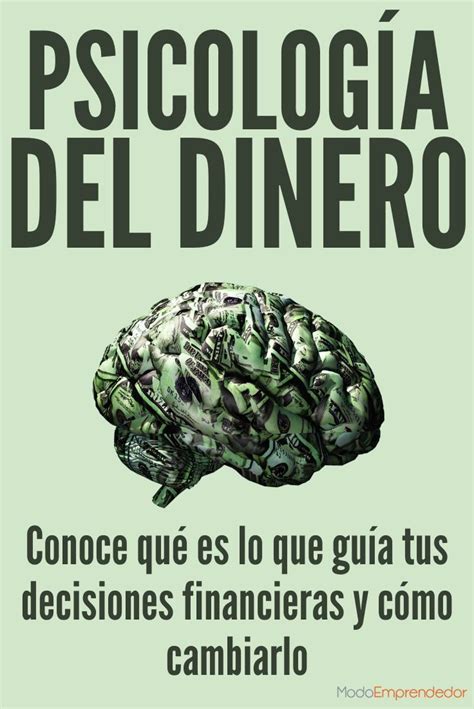 Psicología Del Dinero 7 Claves Para Tomar Mejores Decisiones