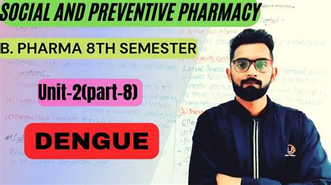 Dengue Social And Preventive Pharmacy Unit 2 Part 8 B Pharma 8th