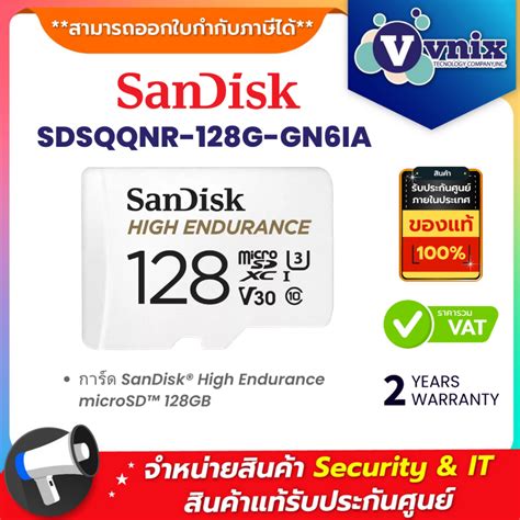 Sandisk Sdsqqnr 128g Gn6ia การ์ด Sandisk® High Endurance Microsd™ 128gb By Vnix Group Shopee