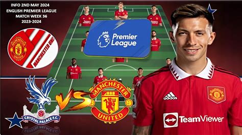 Strongest Man United Squad Full Team Best Predicted Lineup Epl Week 36 2024 ~ Vs Crystal