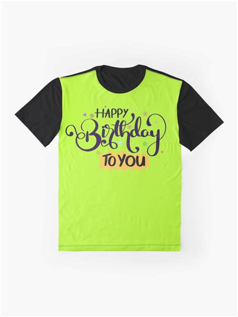 Happy Birthday To You Graphic T Shirt For Sale By Ouanina Yassine