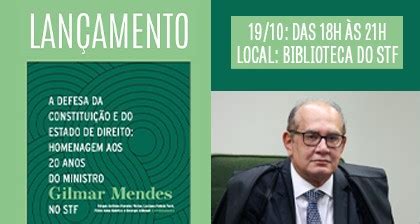 Livro Em Homenagem Ao Ministro Gilmar Mendes Ser Lan Ado No Stf