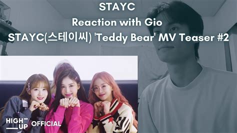 STAYC Reaction with Gio STAYC 스테이씨 Teddy Bear MV Teaser 2 YouTube