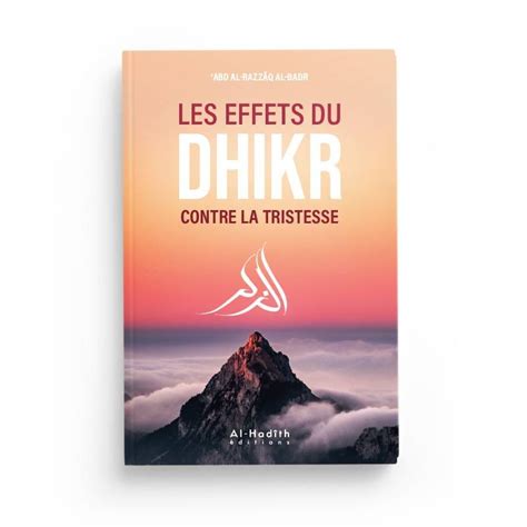 LES EFFETS DU DHIKR CONTRE LA TRISTESSE ABD AL RAZZÂQ AL BADR