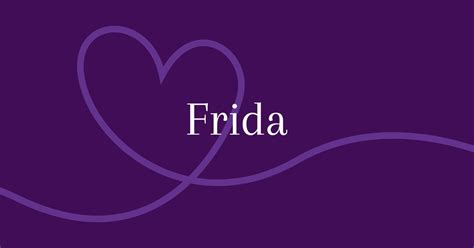Frida - Herkunft und Bedeutung des Vornamens