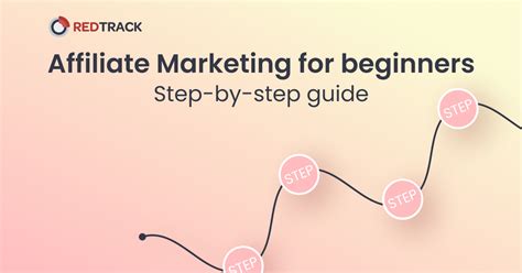 Affiliate Marketing For Beginners Step By Step Guide Redtrack Blog