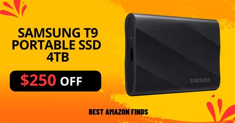 SAMSUNG T9 Portable SSD 4TB - Don't miss $250 OFF!