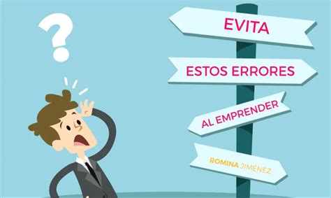 10 Errores Comunes Al Emprender Y Cómo Evitarlos Con éxito