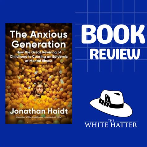 Book Review The Anxious Generation How The Great Rewiring Of