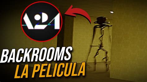 BACKROOMS LA PELICULA DEL CREEPYPASTA PRODUCIDA POR A24 Qué son los