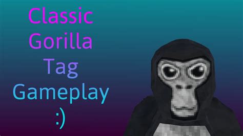 The Classic Gorilla Tag Gameplay... - YouTube