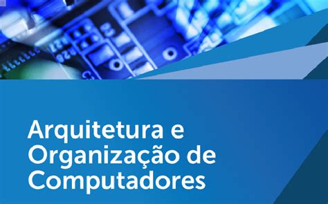 Arquitetura Organiza Computadores Unidade S Arquitetura E