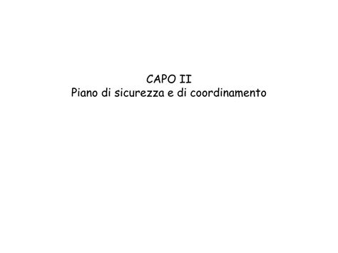 Ppt Capo Ii Piano Di Sicurezza E Di Coordinamento Powerpoint