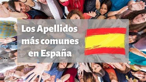 Apellidos M S Comunes De Espa A Actualizado