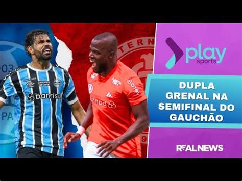 DUPLA GRENAL NA SEMIFINAL DO GAUCHÃO PLAY SPORTS 11 03 2024 YouTube