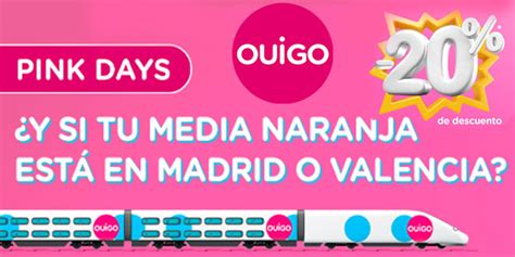 Ouigo Código Promocional Sanval20 Para 20 Entre Madrid Y Valencia