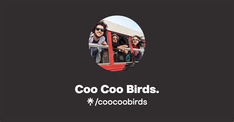 Coo Coo Birds Listen On Youtube Spotify Linktree