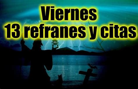 Viernes Frases Citas Y Refranes Para Un D A De Enigma