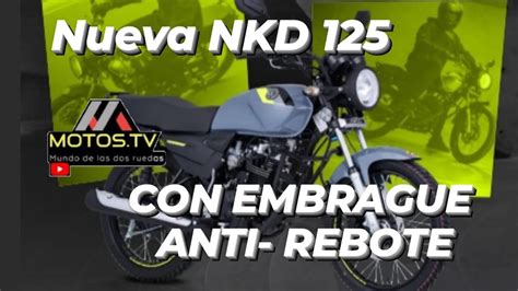 NUEVA NKD 125 Con SLIPPER CLUTCH YouTube