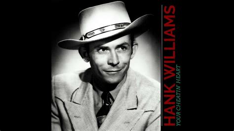 Hank Williams Your Cheatin Heart Youtube