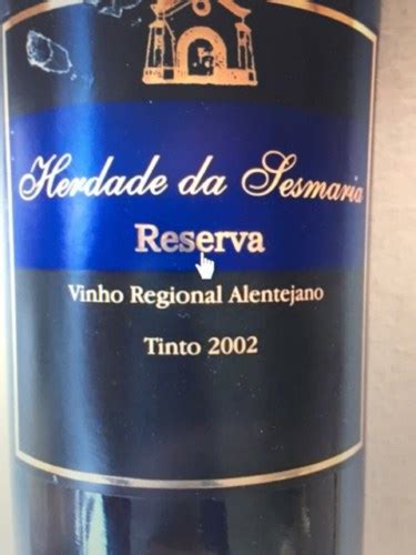 Herdade Da Sesmaria Reserva Alentejano Tinto Vivino Us