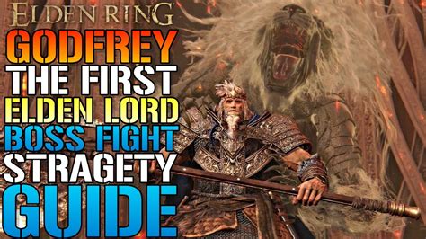 Elden Ring Godfrey The First Elden Lord Hoarah Loux Boss Fight How