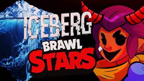 L ICEBERG De BRAWL STARS YouTube