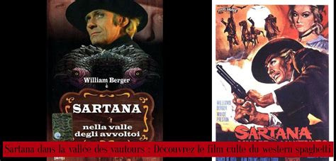 Sartana Dans La Vall E Des Vautours D Couvrez Le Film Culte Du