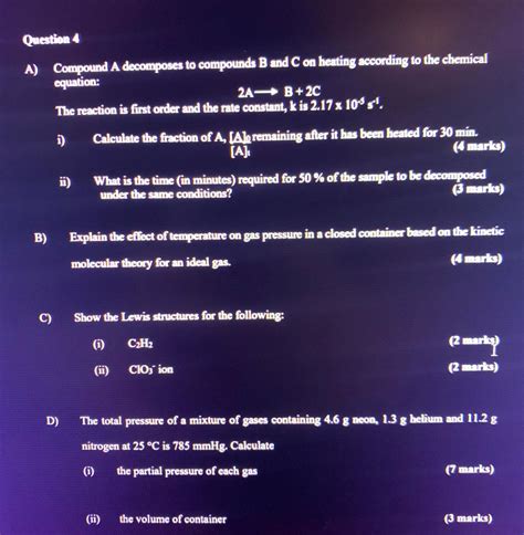 Solved Question 4 A Compound A Decomposes To Compounds B Chegg