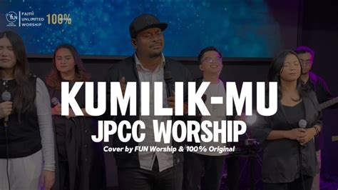 FUN WORSHIP X 100ORIGINAL KU MILIKMU By JPCC Worship Jpccworship