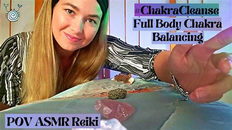 ASMR POV Reiki ChakraCleanse Healing Chakra Balancing ASMR