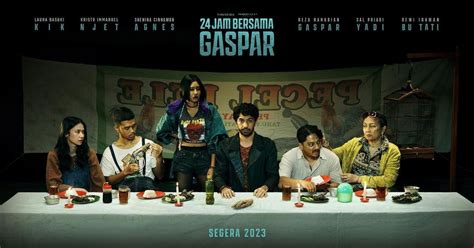 Hypeabis Film 24 Jam Bersama Gaspar Tayang 2023 Dibintangi Reza