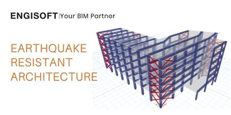 Earthquake Resistant Architecture - Engisoft Engineering