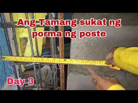 Ang Tamang Sukat Ng Porma Ng Poste Buhos Para Iwas Ampaw Day 3